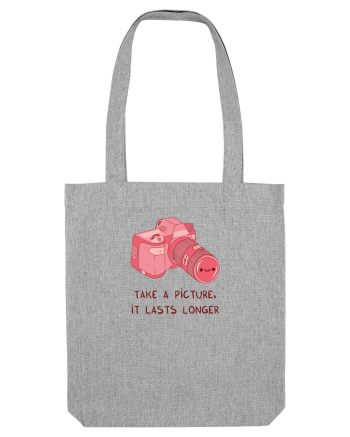 Take a picture, it lasts longer (pink) Heather Grey