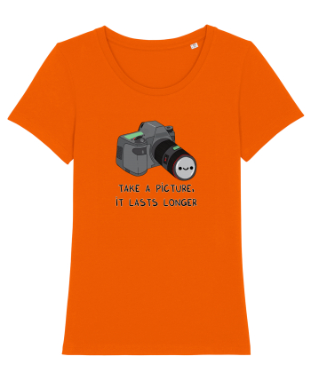 Take a picture, it lasts longer Bright Orange