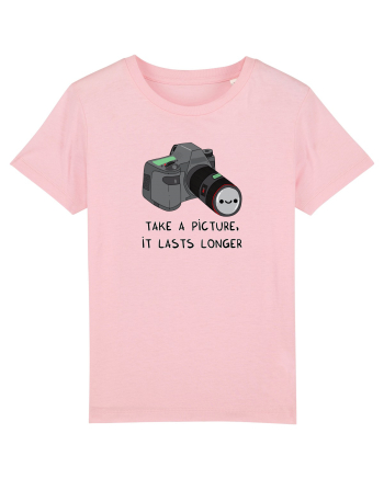 Take a picture, it lasts longer Cotton Pink