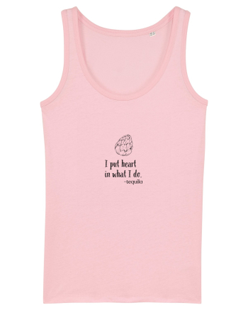 Pun inima in ceea ce fac - tequila Cotton Pink