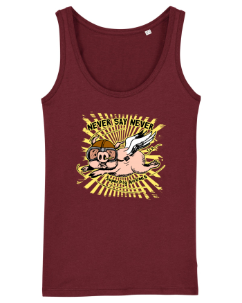 NEVER SAY NEVER Burgundy