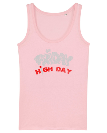 FRIDAY - HIGH DAY ;) (vinerea- zi de fumat) Cotton Pink
