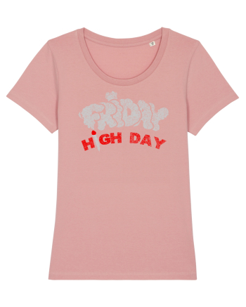FRIDAY - HIGH DAY ;) (vinerea- zi de fumat) Canyon Pink