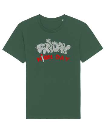 FRIDAY - HIGH DAY ;) (vinerea- zi de fumat) Bottle Green