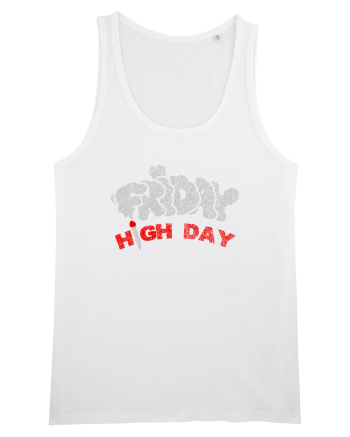 FRIDAY - HIGH DAY ;) (vinerea- zi de fumat) White