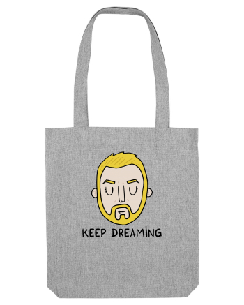 Keep dreaming Heather Grey