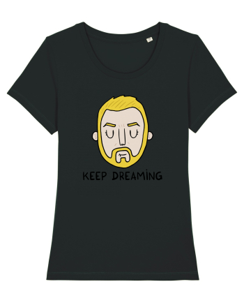 Keep dreaming Black