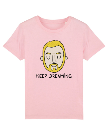 Keep dreaming Cotton Pink