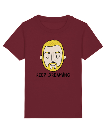 Keep dreaming Burgundy