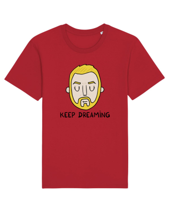 Keep dreaming Red