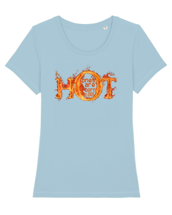 HOT ONES ARE BORN in 2005  (Cei sexy sunt nascuti in 2005) Sky Blue