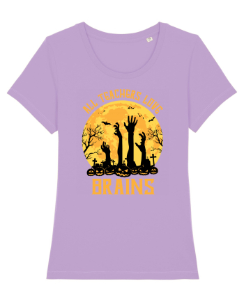 All Teachers Love Brains Lavender Dawn