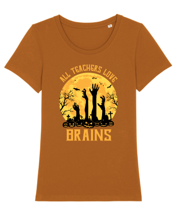 All Teachers Love Brains Roasted Orange