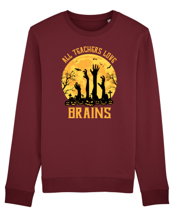 All Teachers Love Brains Burgundy