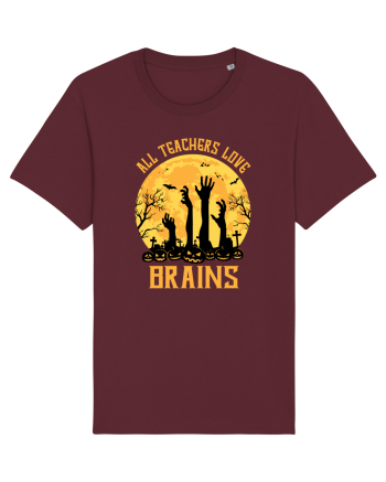 All Teachers Love Brains Burgundy