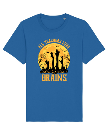 All Teachers Love Brains Royal Blue