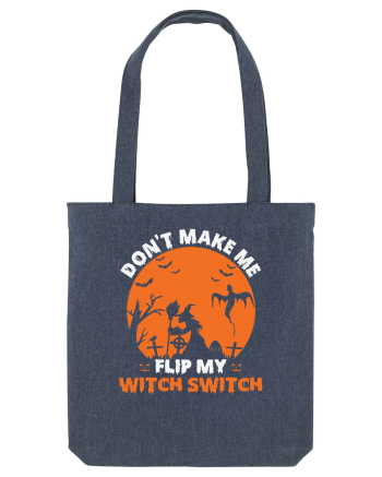 Don't Make Me Flip My Witch Switch Midnight Blue