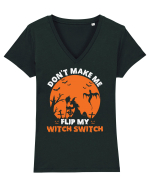 Don't Make Me Flip My Witch Switch Tricou mânecă scurtă guler V Damă Evoker