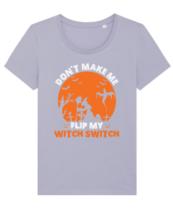 Don't Make Me Flip My Witch Switch Lavender