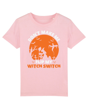 Don't Make Me Flip My Witch Switch Cotton Pink