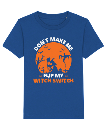 Don't Make Me Flip My Witch Switch Majorelle Blue