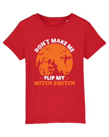 Don't Make Me Flip My Witch Switch Red
