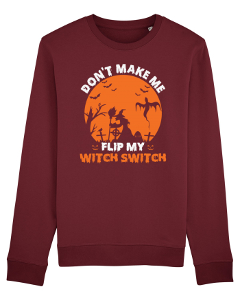 Don't Make Me Flip My Witch Switch Burgundy
