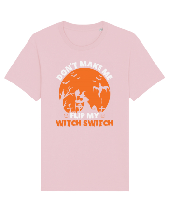 Don't Make Me Flip My Witch Switch Cotton Pink