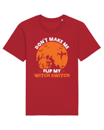 Don't Make Me Flip My Witch Switch Red