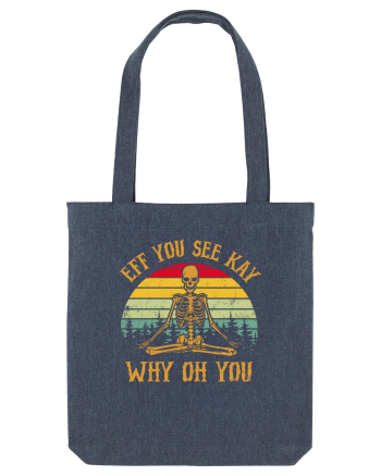 Eff You See Kay Why Oh You Funny Yoga Skeleton Midnight Blue