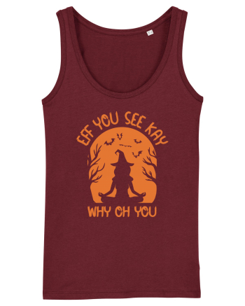 Eff You See Kay Why Oh You Witch Burgundy