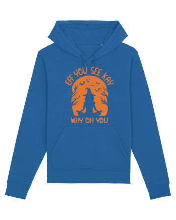Eff You See Kay Why Oh You Witch Royal Blue
