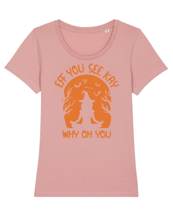 Eff You See Kay Why Oh You Witch Canyon Pink