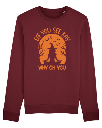 Eff You See Kay Why Oh You Witch Burgundy