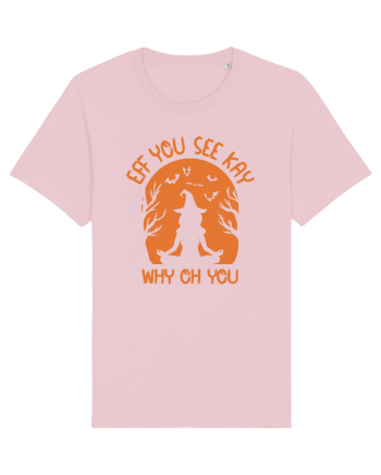 Eff You See Kay Why Oh You Witch Cotton Pink
