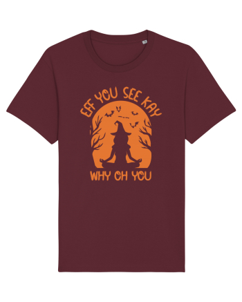 Eff You See Kay Why Oh You Witch Burgundy