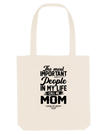 The Most Important People Call Me MOM Natural