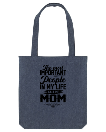 The Most Important People Call Me MOM Midnight Blue