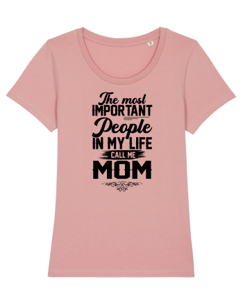 The Most Important People Call Me MOM Canyon Pink