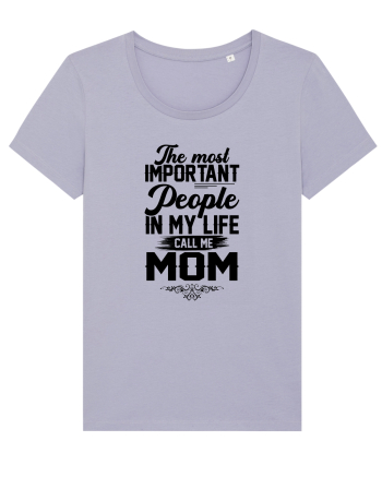 The Most Important People Call Me MOM Lavender