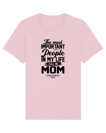 The Most Important People Call Me MOM Cotton Pink