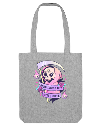 Dead Inside But Still Cute Heather Grey
