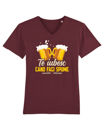 pt iubitorii de bere - Te iubesc cand faci spume Burgundy