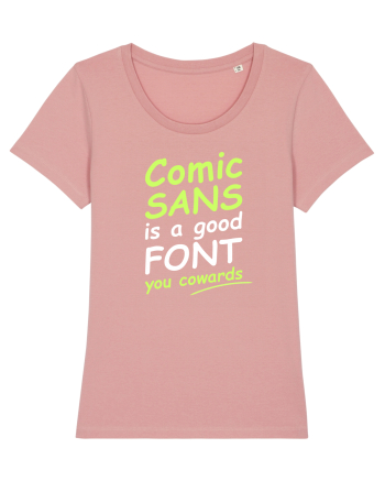 Comic Sans is good Canyon Pink
