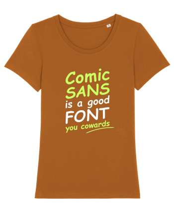 Comic Sans is good Roasted Orange