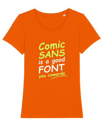 Comic Sans is good Bright Orange