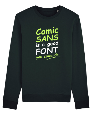 Comic Sans is good Black