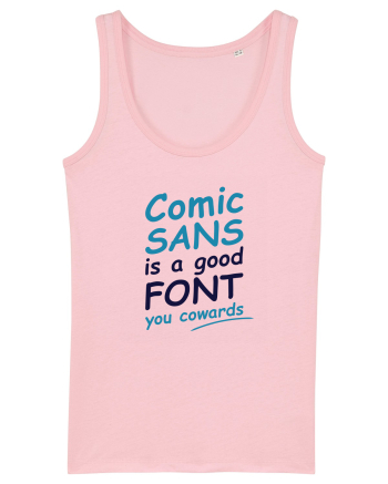 Comic Sans is good Cotton Pink