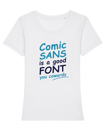 Comic Sans is good White