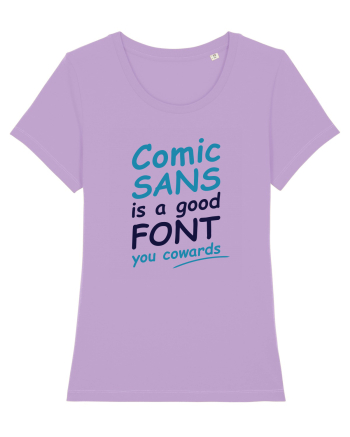 Comic Sans is good Lavender Dawn